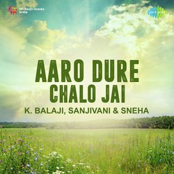 Aaro Dure Chalo Jai - K. Balaji Sanjivani Sneha