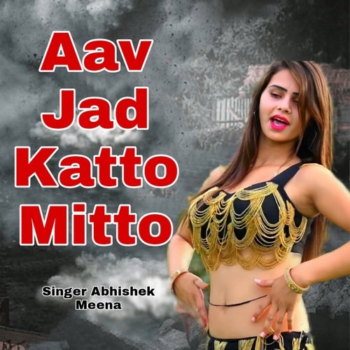 Aav Jad Katto Mitto