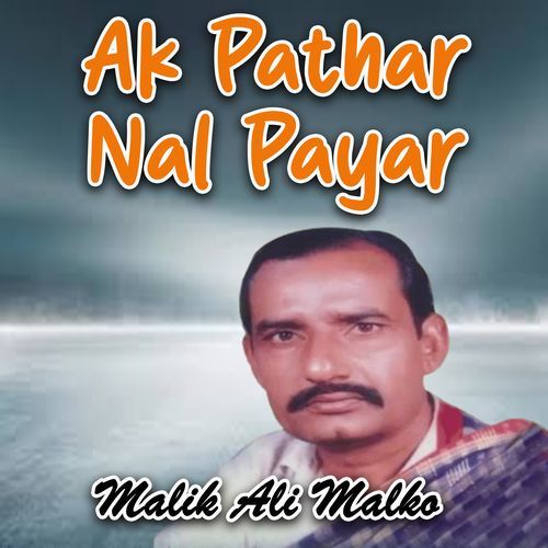 Ak Pathar Nal Payar