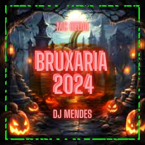 BRUXARIA 2024