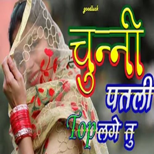 Chunni Patli Top Lage Tu (Original)