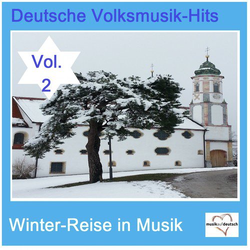 Deutsche Volksmusik-Hits: Winter-Reise in Musik, Vol. 2