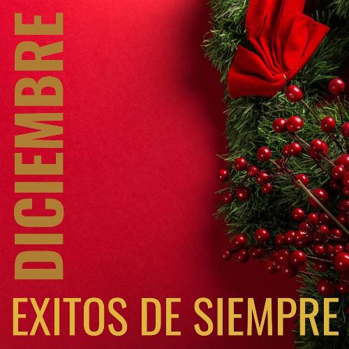 Diciembre (Éxitos de Siempre)