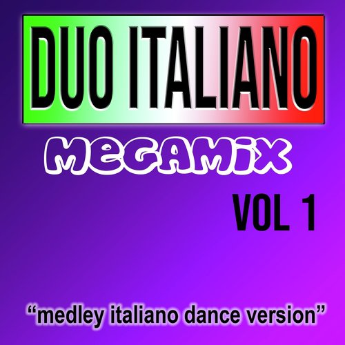 Duo Italiano (Megamix Medley Italiano Dance Version)