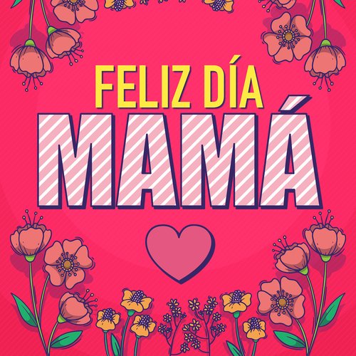 Feliz Dia Mamá Songs Download - Free Online Songs @ JioSaavn