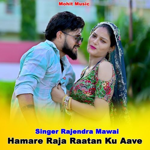 Hamare Raja Raatan Ku Aave