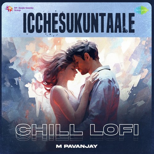 Icchesukuntaale - Chill Lofi