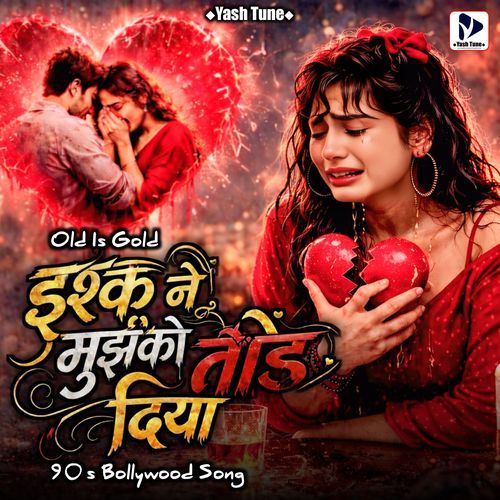 Ishq Ne Mujhko Tod Diya