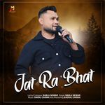 Jat Ra Bhat - (Male Version)