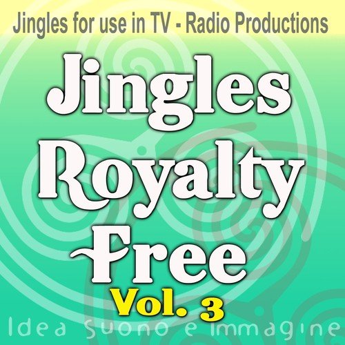 Jingles Royalty Free, Vol. 3 (Jingles for Use in TV - Radio Productions)