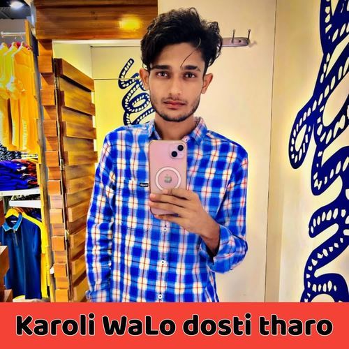 Karoli WaLo dosti tharo