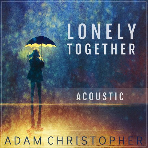 Lonely Together (Acoustic)