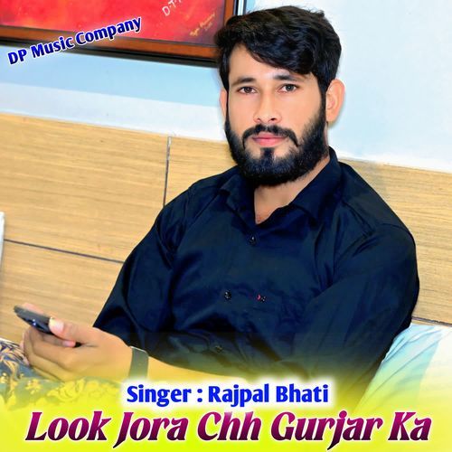 Look Jora Chh Gurjar Ka