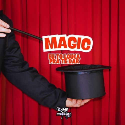 Magic Eu To Louca Pra Te Dar cover art