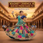 Magnet lehenga m Kun ko phone rakh tu