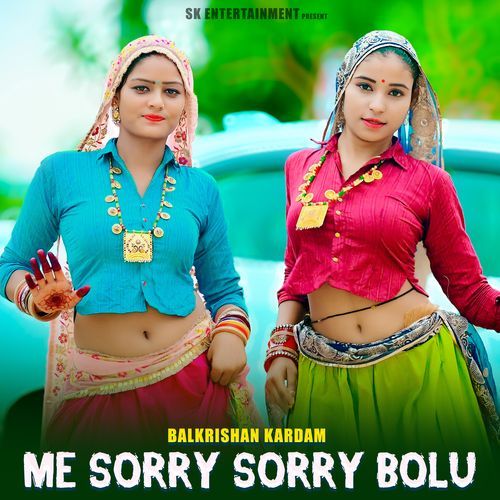 Me Sorry Sorry Bolu