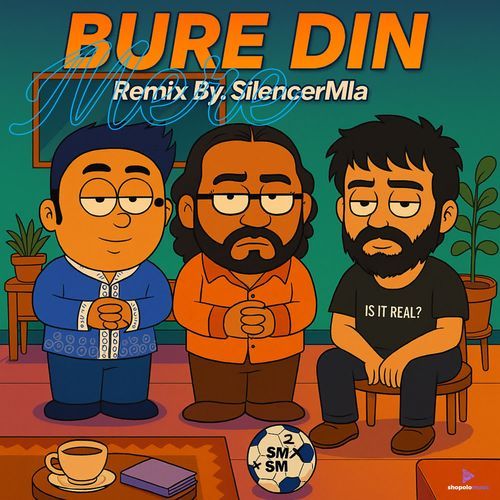 Mere Bure Din