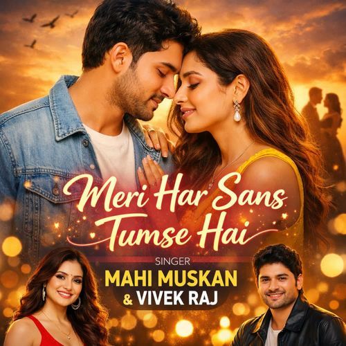 Meri Har Sans Tumse Hai