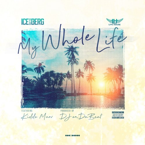 My Whole Life (feat. Kiddo Marv) cover art