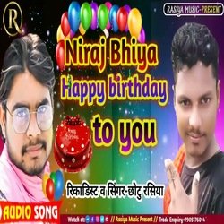 Niraj Bhaiya Happy Birthday To you (Bhojpuri Song)-IBBSdwJ7W0U