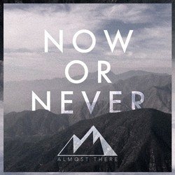Now Or Never