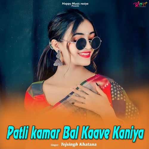 Patli kamar Bal Kaave Kaniya