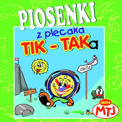 Piosenki z plecaka Tik-Taka