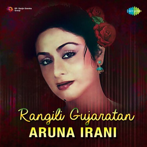 Rangili Gujaratan - Aruna Irani