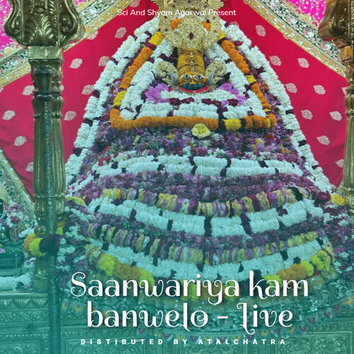 Saanwariya kam banwelo - Live