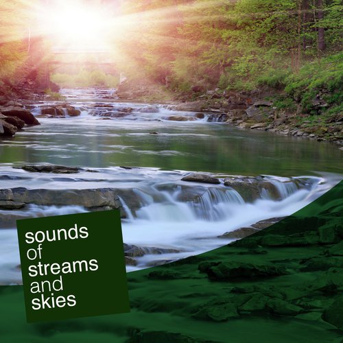 Sounds of Streams and Skies