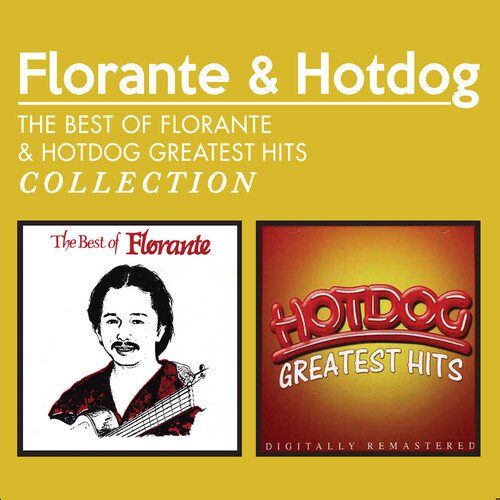The Best Of Florante &amp; Hotdog Greatest Hits Collection