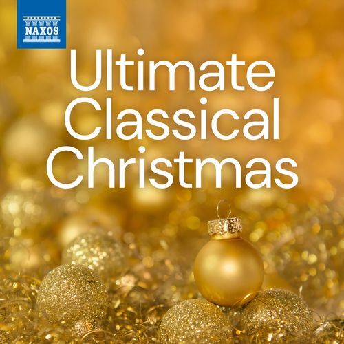 Ultimate Classical Christmas