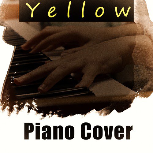 Yellow (Coldplay Piano Cover)_poster_image