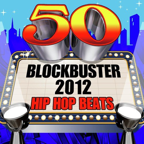 50 Blockbuster 2012 Hip Hop Beats