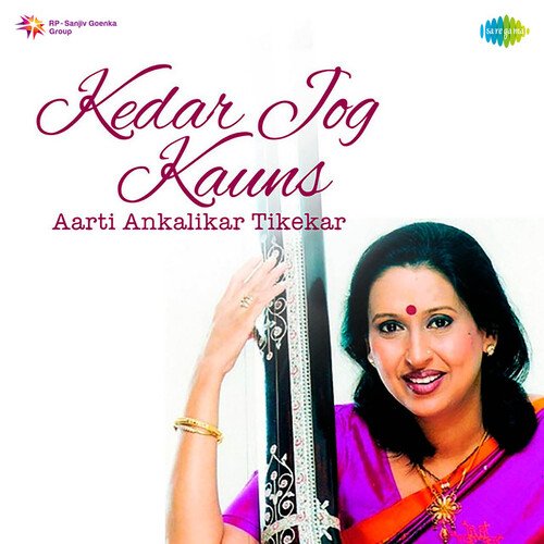 Aarti Ankalikar Tikekar - Kedar Jog Kauns