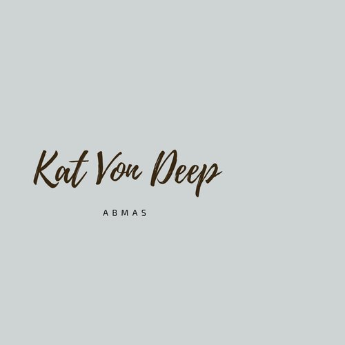 Kat Von Deep