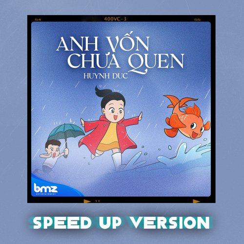 Anh Vốn Chưa Quen (Speed Up Version)