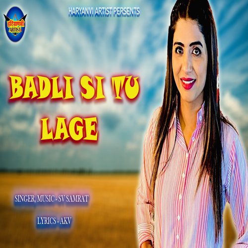 Badli Si Tu Lage (Haryanvi)