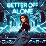 Better Off Alone (Techno) artwork