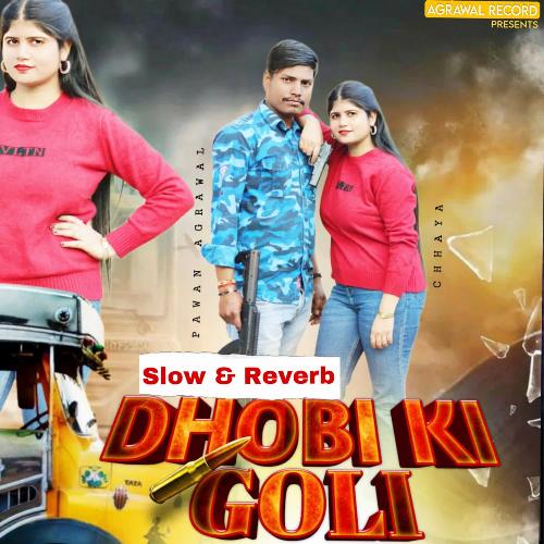 Dhobi Ki Goli ( slow & reverb )