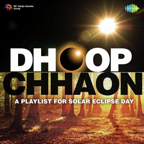 Dhoop Chhaon - A Playlist For Solar Eclipse Day