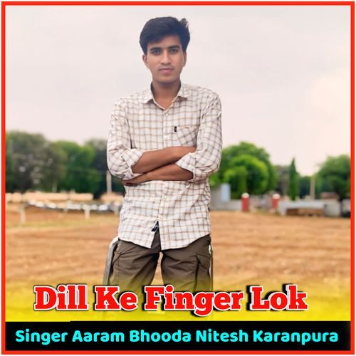 Dill Ke Finger Lok