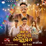 Dj Ni Shokhili Express Full Track