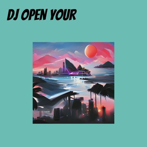 Dj Open Your cover art