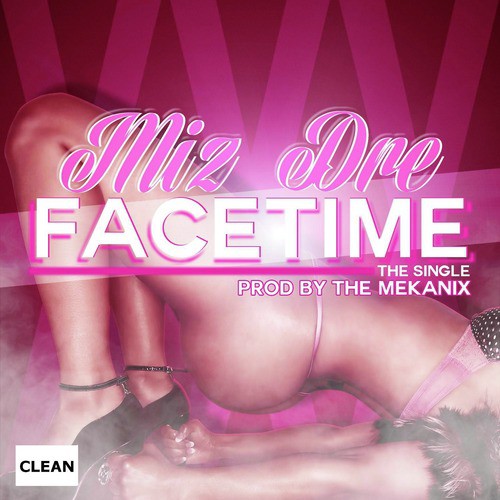 Facetime (feat. The Mekanix) [Clean Radio Version]