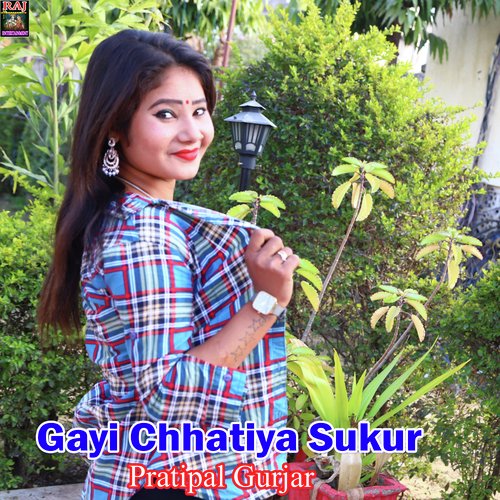 Gayi Chhatiya Sukur