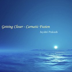 Getting Closer - Carnatic Fusion