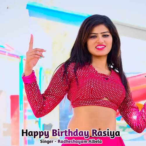 Happy Birthday Rasiya