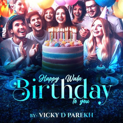 Happy Wala Birthday to You