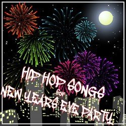 Hip Hop Songs for New Years Eve Party